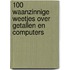 100 waanzinnige weetjes over getallen en computers