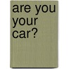 Are you your car? door Cindy Mezas