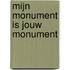Mijn Monument is jouw Monument