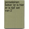 Porseleinen beker 'Er is hier er is tijd' set van 2 door Herman de Coninck