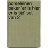 Porseleinen beker 'Er is hier er is tijd' set van 2 by Herman de Coninck