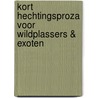 Kort hechtingsproza voor wildplassers & exoten door Anna Vercammen