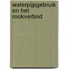 WATERPIJPGEBRUIK EN HET ROOKVERBOD by William Luiten