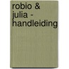 Robio & Julia - Handleiding by Auke-Willem Kampen