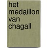 Het medaillon van Chagall by Reina Crispijn