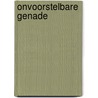 Onvoorstelbare genade by Jan Pool