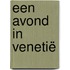 Een avond in Venetië