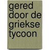 Gered door de Griekse tycoon door Amanda Cinelli