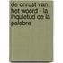 De onrust van het woord - La inquietud de la palabra
