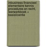 InBusiness Financieel Elementaire kennis Procedures en recht, Leerwerkboek + basislicentie by Unknown