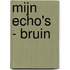 Mijn Echo's - bruin