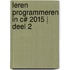 Leren programmeren in C# 2015 | deel 2