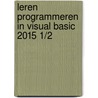 Leren programmeren in Visual Basic 2015 1/2 by Frans