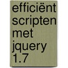 Efficiënt scripten met jQuery 1.7 door Verhaert