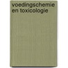 Voedingschemie en toxicologie door Nathalie Chiaverini