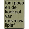 Tom Poes en de kookpot van mevrouw Liplaf door Marten Toonder