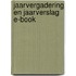 Jaarvergadering en jaarverslag E-Book