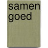 Samen goed by Anke Verweijen