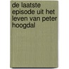 De laatste episode uit het leven van Peter Hoogdal door Frans Gillis
