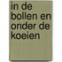 In de bollen en onder de koeien
