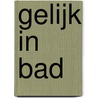 Gelijk in bad door Melissa Mussak