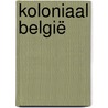 Koloniaal België door Lucas Catherine