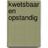 Kwetsbaar en opstandig