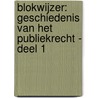 Blokwijzer: Geschiedenis van het publiekrecht - deel 1 door Randall Lesaffer