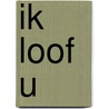 Ik loof U by Unknown