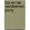 Iza en de verdwenen pony by Unknown