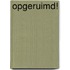 Opgeruimd!