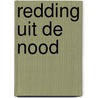 Redding uit de nood by Unknown