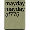 Mayday Mayday AF775 door Bernard Vandeginste