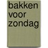 Bakken voor zondag