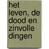 Het leven, de dood en zinvolle dingen