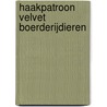 Haakpatroon Velvet Boerderijdieren door Annemarie van Houte
