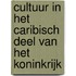Cultuur in het Caribisch deel van het Koninkrijk