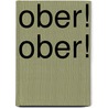 OBER! OBER! by Stijn van Boxtel