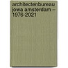 Architectenbureau Jowa Amsterdam – 1976-2021 door *