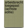 Arbeidsrecht toegepast (achtste editie) by Ilse Van Puyvelde