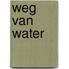 Weg van water by Toon Verlinden