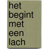 Het begint met een lach by Kelly Moran