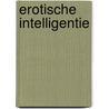 Erotische intelligentie door Esther Perel