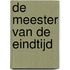 De Meester van de Eindtijd