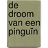 De droom van een pinguïn