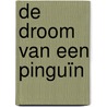 De droom van een pinguïn by Renaud Collin
