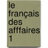 Le français des afffaires 1