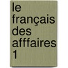 Le français des afffaires 1 by Peggy Leën