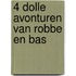 4 dolle avonturen van Robbe en Bas
