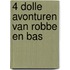 4 dolle avonturen van Robbe en Bas